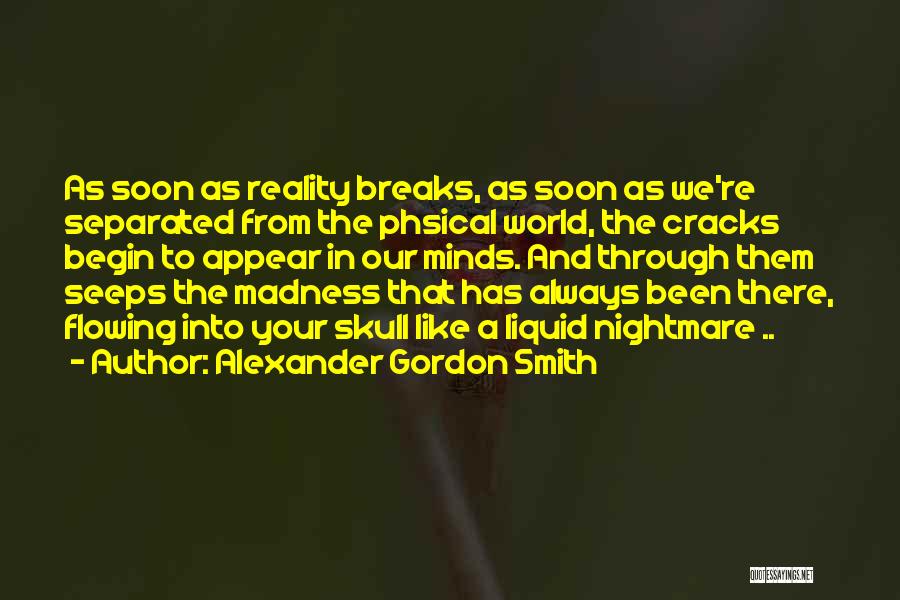 Alexander Gordon Smith Quotes 2035244