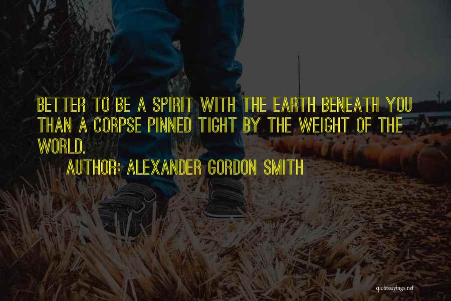 Alexander Gordon Smith Quotes 2066704