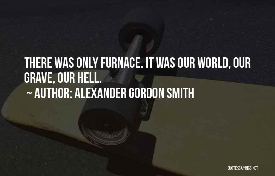 Alexander Gordon Smith Quotes 669793