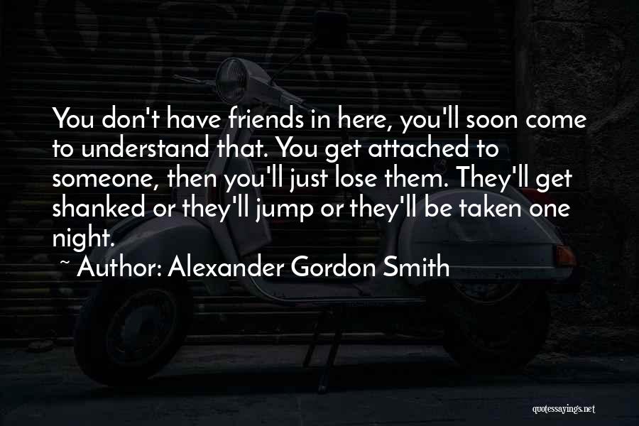 Alexander Gordon Smith Quotes 726803