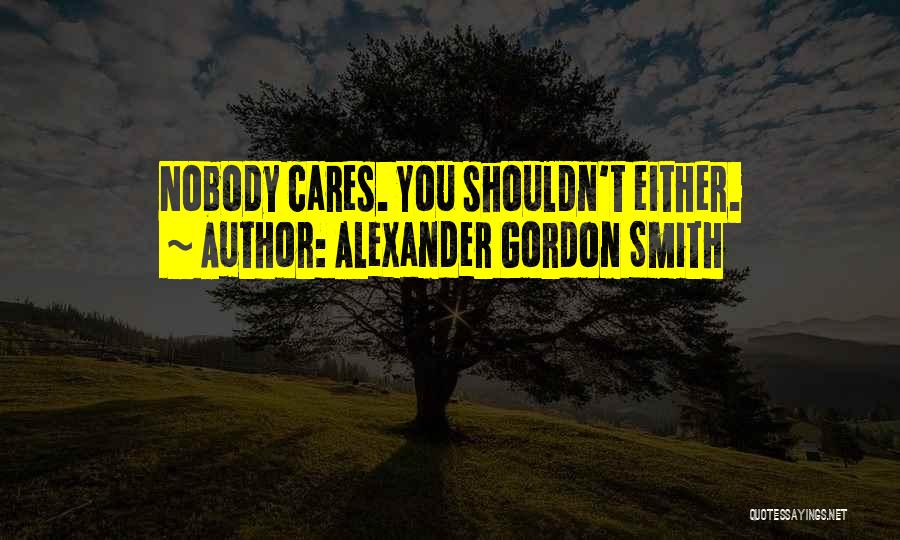 Alexander Gordon Smith Quotes 733810