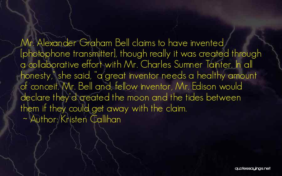 Alexander Graham Bell Best Quotes By Kristen Callihan