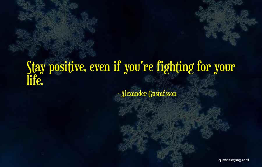 Alexander Gustafsson Quotes 658382 Alexander Gustafsson Quotes 658382