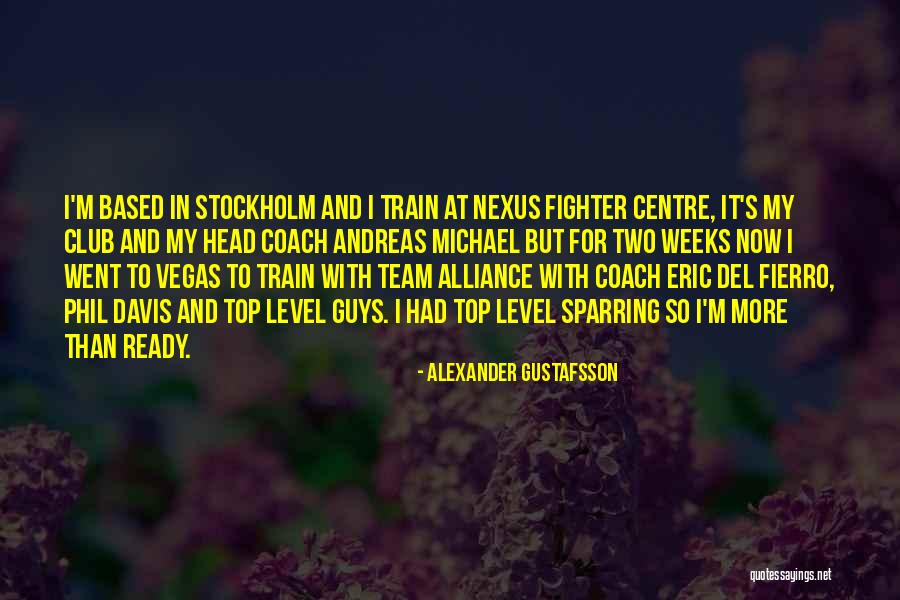 Alexander Gustafsson Quotes 729368 Alexander Gustafsson Quotes 729368