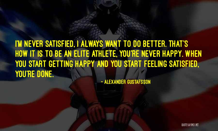 Alexander Gustafsson Quotes 816722 Alexander Gustafsson Quotes 816722