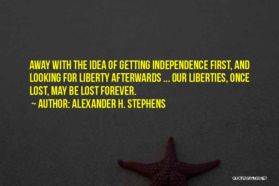 Alexander H. Stephens Quotes 347559