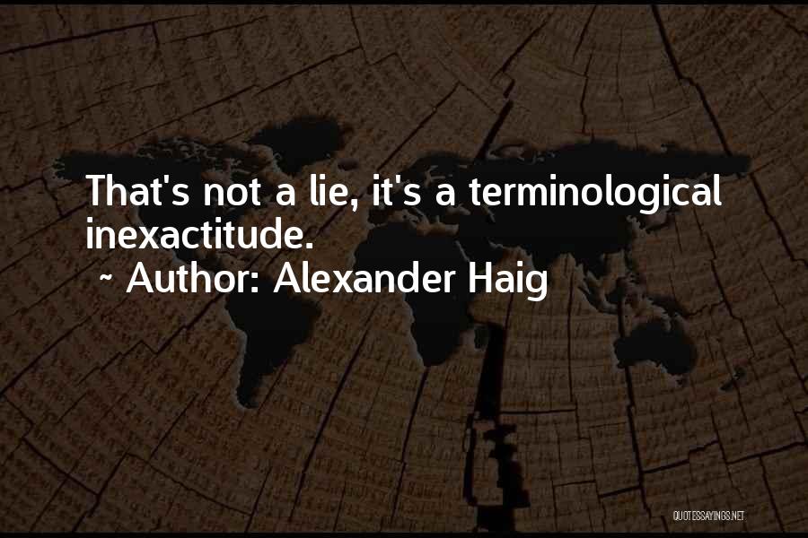 Alexander Haig Quotes 1559881