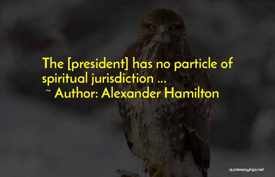 Alexander Hamilton Quotes 1722503