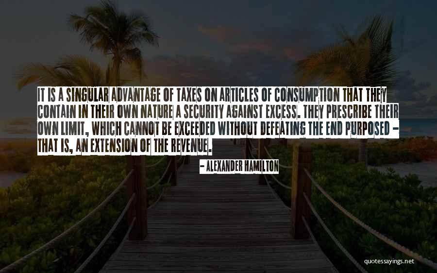 Alexander Hamilton Taxes Quotes By Alexander Hamilton