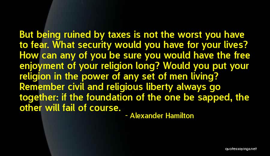 Alexander Hamilton Taxes Quotes By Alexander Hamilton