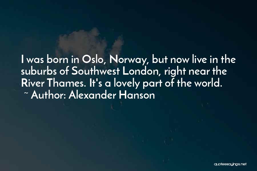 Alexander Hanson Quotes 1807233