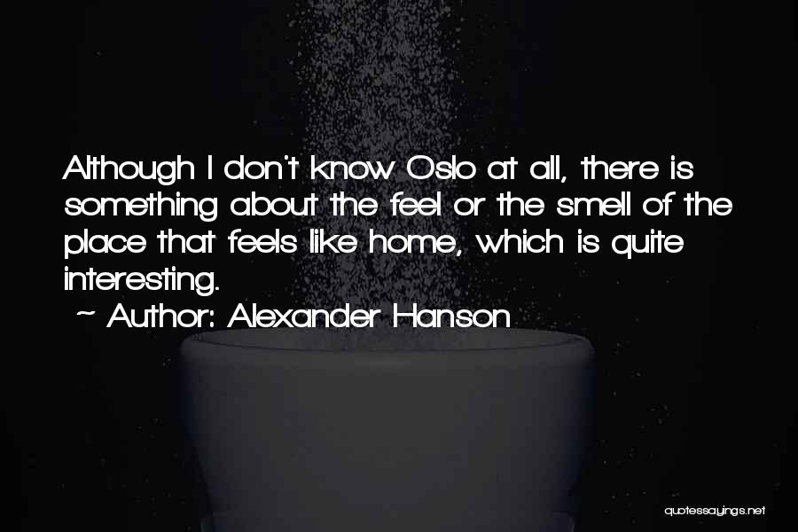 Alexander Hanson Quotes 2248353