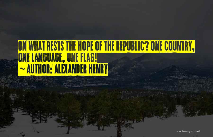 Alexander Henry Quotes 2001011