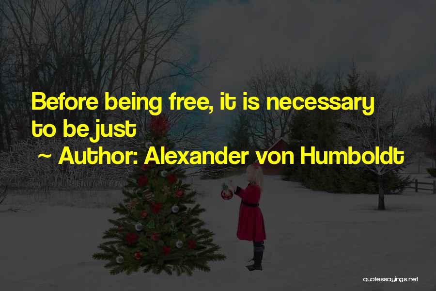 Alexander Humboldt Quotes By Alexander Von Humboldt