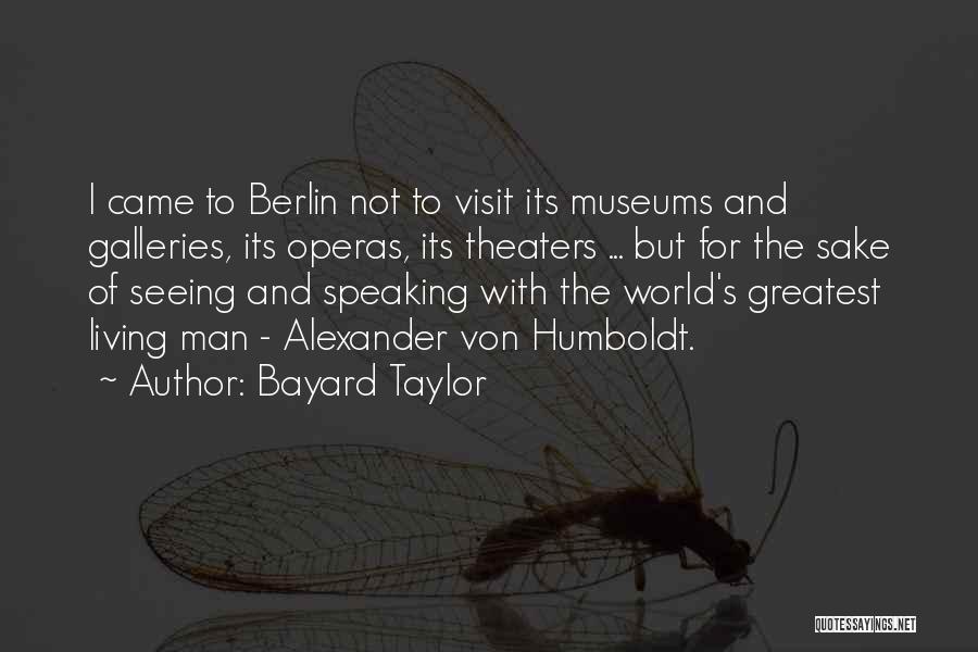 Alexander Humboldt Quotes By Bayard Taylor