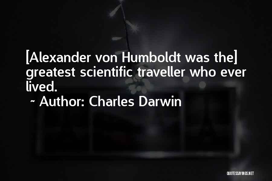 Alexander Humboldt Quotes By Charles Darwin
