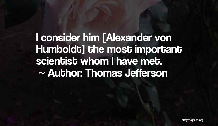 Alexander Humboldt Quotes By Thomas Jefferson