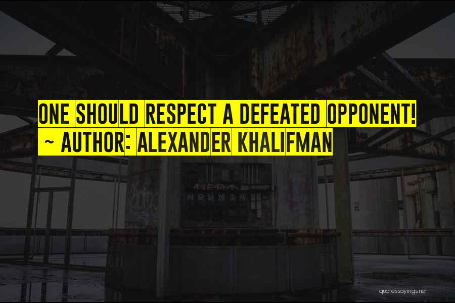 Alexander Khalifman Quotes 125018