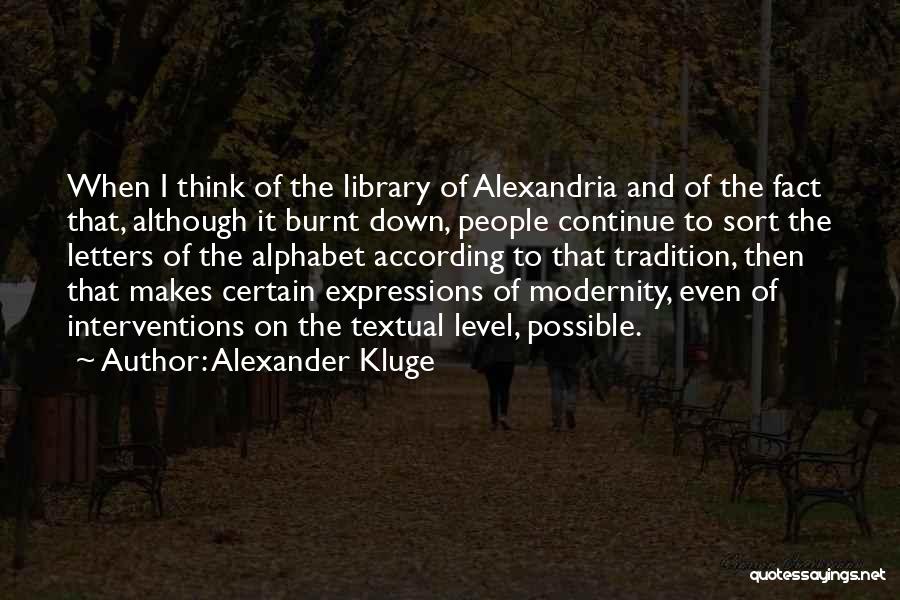 Alexander Kluge Quotes 839598