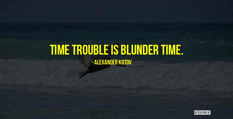 Alexander Kotov Quotes 1182252