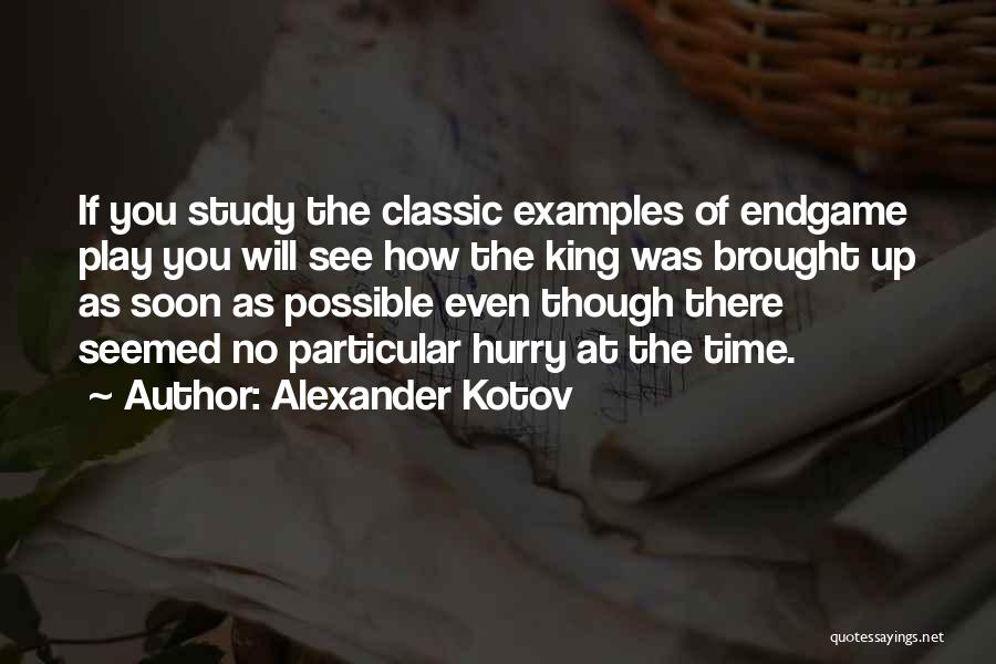 Alexander Kotov Quotes 1676111