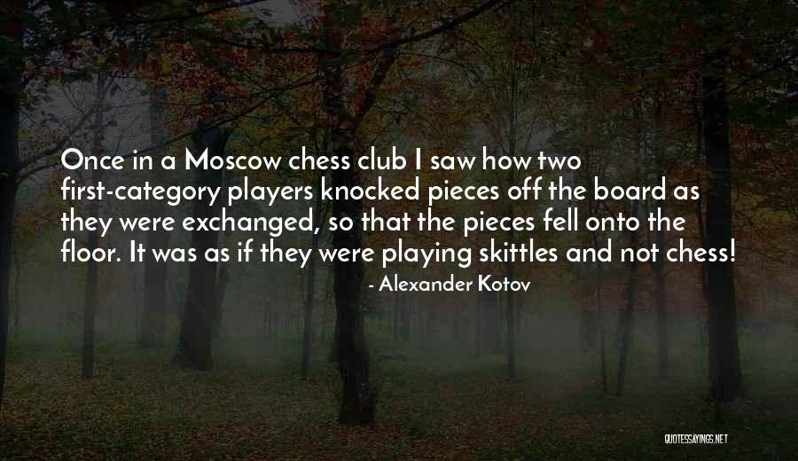 Alexander Kotov Quotes 2103453 Alexander Kotov Quotes 2103453