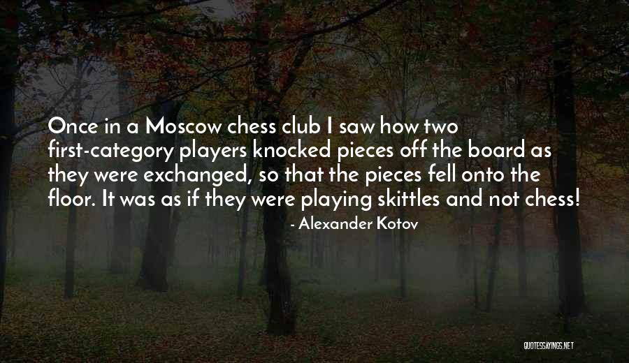 Alexander Kotov Quotes 2103453