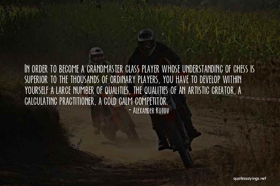 Alexander Kotov Quotes 618581