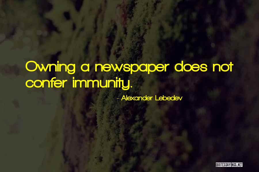 Alexander Lebedev Quotes 308709 Alexander Lebedev Quotes 308709