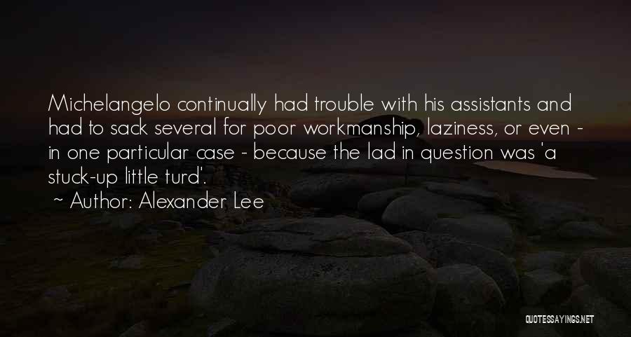 Alexander Lee Quotes 1486619