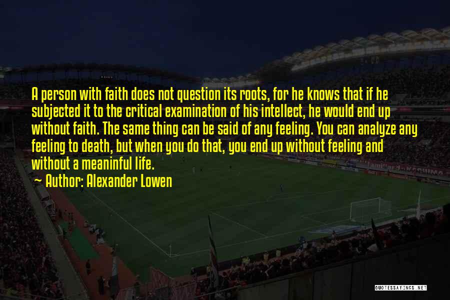 Alexander Lowen Quotes 1436900