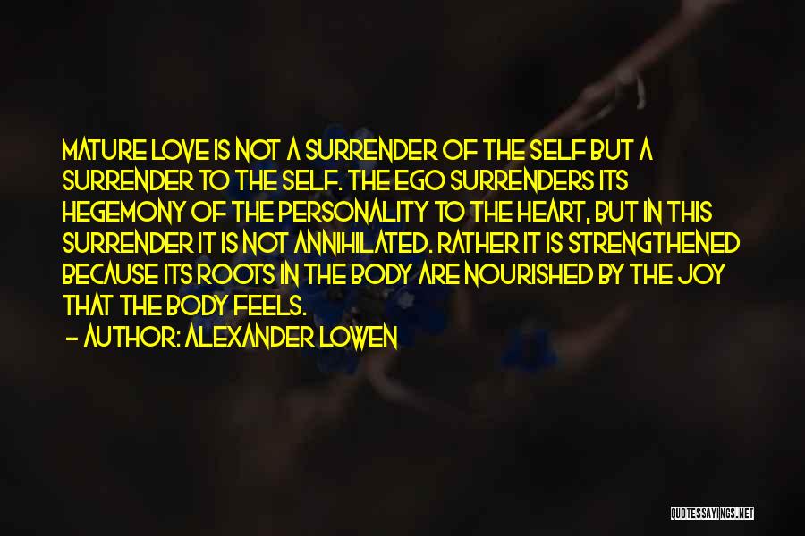 Alexander Lowen Quotes 1879930