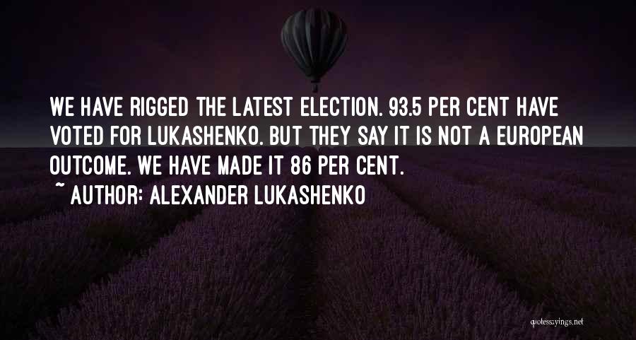 Alexander Lukashenko Quotes 1365383