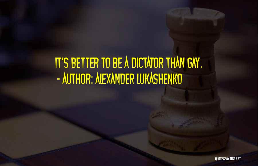 Alexander Lukashenko Quotes 1869854