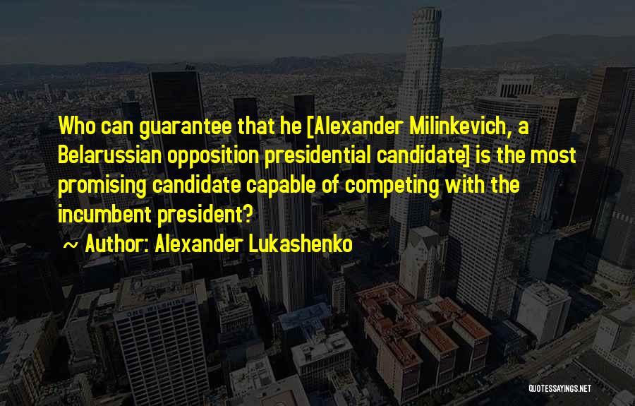 Alexander Lukashenko Quotes 959616