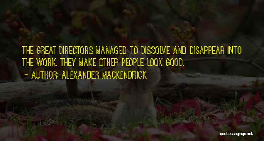 Alexander Mackendrick Quotes 470044