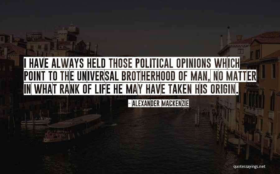 Alexander Mackenzie Quotes 1633672