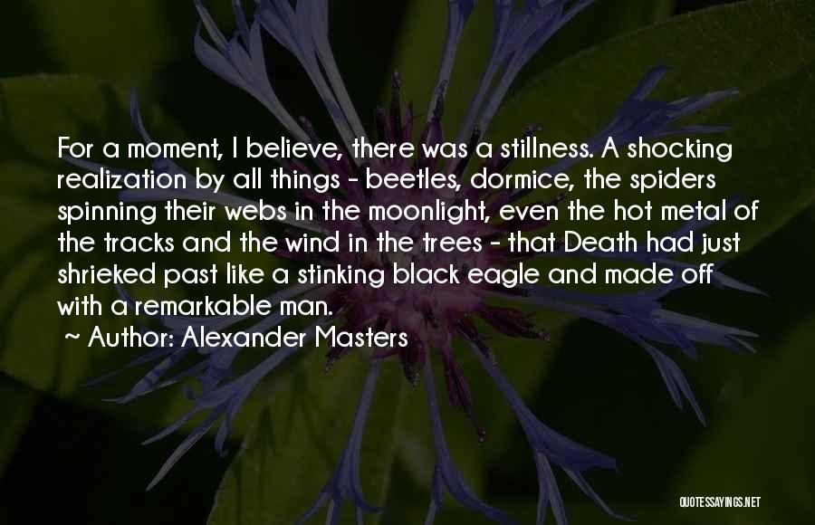 Alexander Masters Quotes 1228792