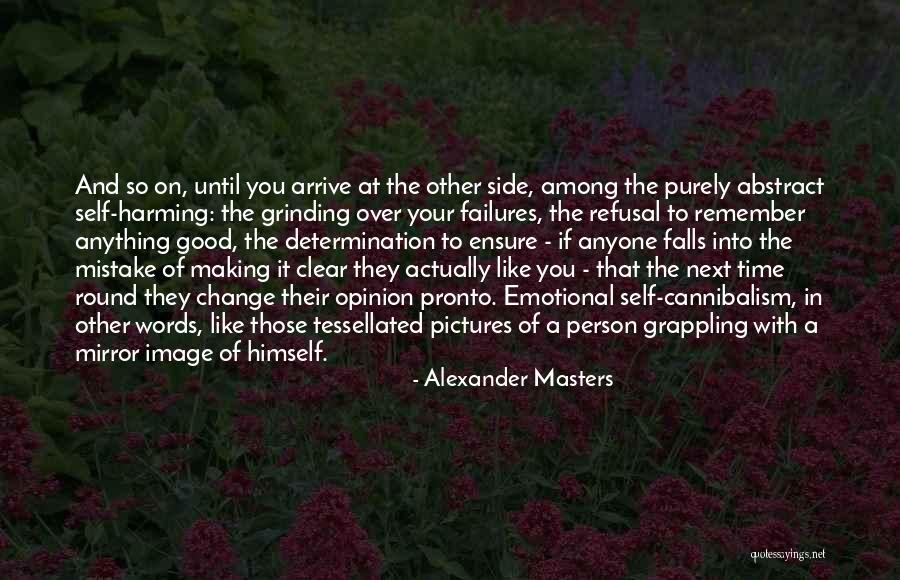 Alexander Masters Quotes 346916