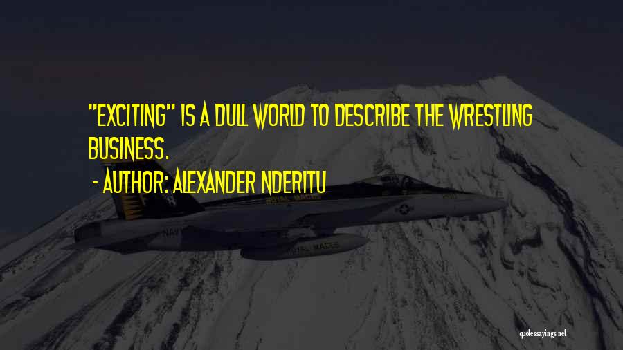 Alexander Nderitu Quotes 1786694