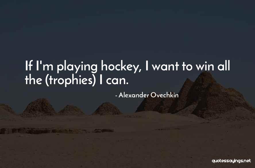 Alexander Ovechkin Quotes 1388058