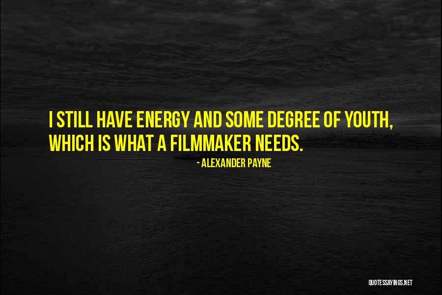 Alexander Payne Quotes 1103089 Alexander Payne Quotes 1103089