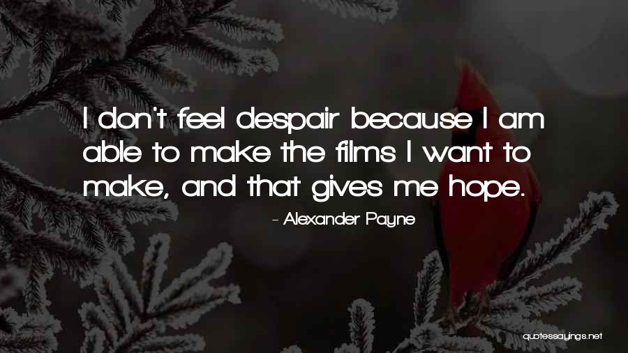 Alexander Payne Quotes 1177228 Alexander Payne Quotes 1177228