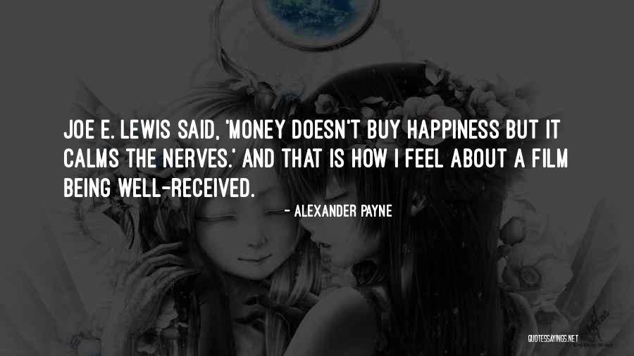 Alexander Payne Quotes 1302440 Alexander Payne Quotes 1302440