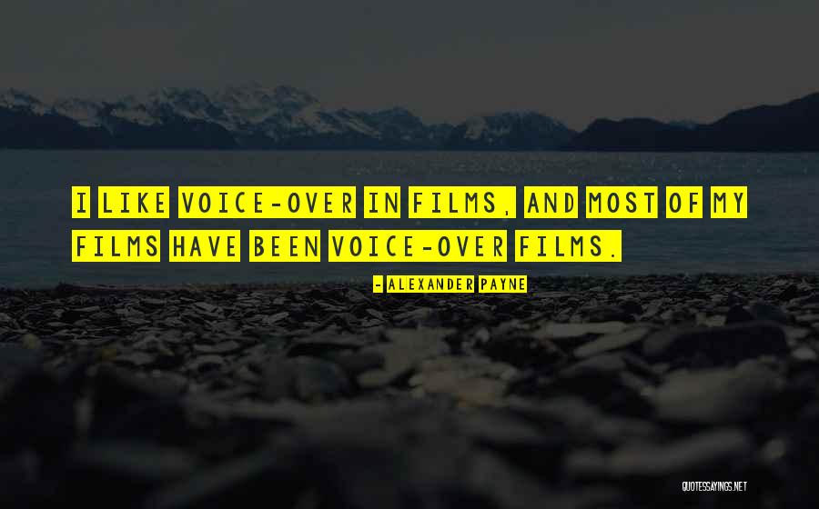 Alexander Payne Quotes 1646897 Alexander Payne Quotes 1646897
