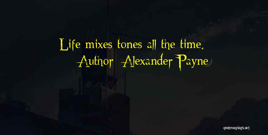 Alexander Payne Quotes 1883421