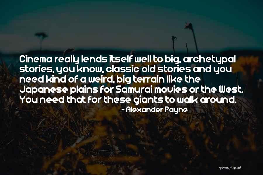 Alexander Payne Quotes 2010542 Alexander Payne Quotes 2010542