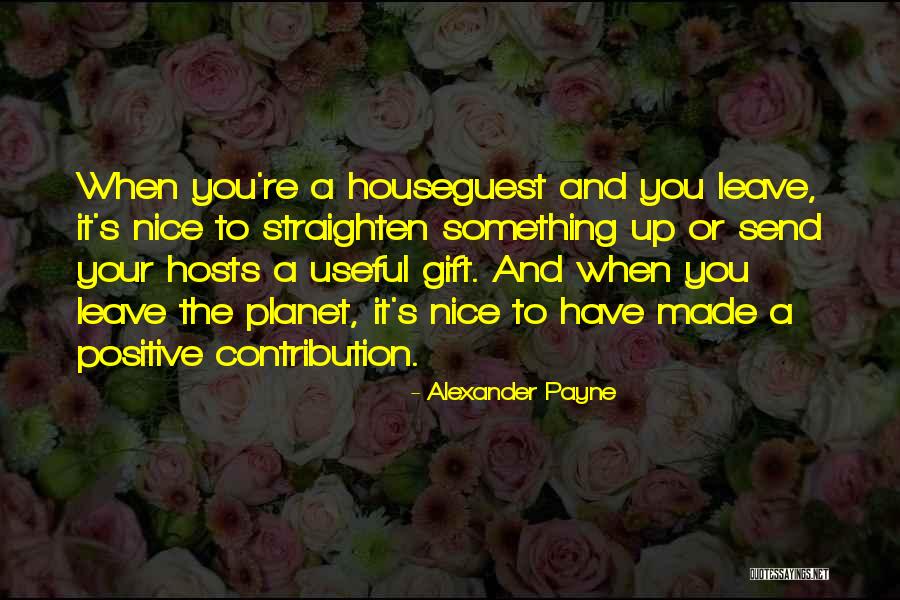 Alexander Payne Quotes 2071109 Alexander Payne Quotes 2071109