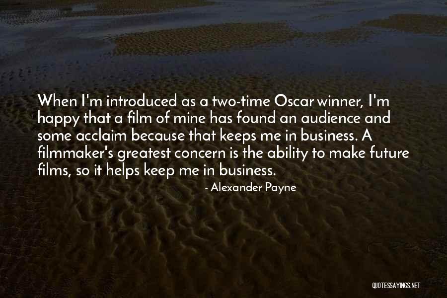 Alexander Payne Quotes 2225472 Alexander Payne Quotes 2225472