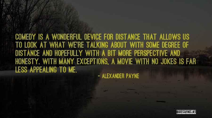 Alexander Payne Quotes 348383